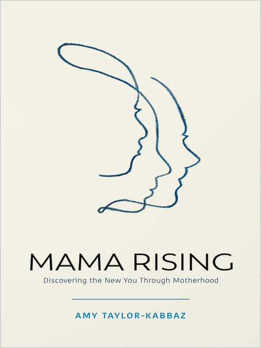 Title details for Mama Rising by Amy Taylor-Kabbaz - Available